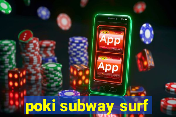 poki subway surf